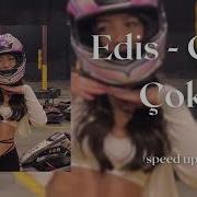 Edis Çok Çok Speed Up