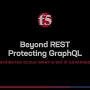GraphQL Protection With F5 Distributed Cloud WAAP And BIG IP Advanced WAF
