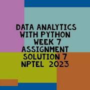 Data Analytics With Python NPTEL Week 7 Assignment Solution 7 2023