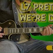 Pretend We Re Dead By L7 Guitar Cover