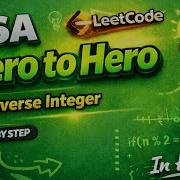 LeetCode 7 Reverse Integer Easy Java Solution DSA Zero To Hero