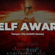Self Aware Temper City LUM X Remix Hot Tiktok Remix