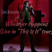 Michael Jackson Whatever Happens Live In This Is It Tour
