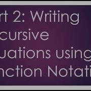 PART 2 Writing Recursive Equations Using Function Notation