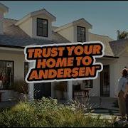 Trust Your Home To Andersen Andersen Windows Doors