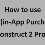 How To Use IAP In App Purchase In Construct 2 Project