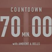 70 Minute Countdown Timer Flip Clock With Ambient Music Bells