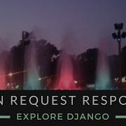 Explore Django Json Request Response