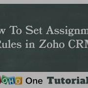 Zoho One How To Set Assignment Rules In Zoho CRM