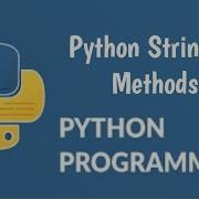 9 Python String Method For Beginners Python Tutorial Python For Beginners Python Teksolutions