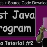 Basic Structure Of A Java Program Understanding Our First Java Hello World Program