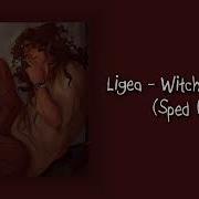 Ligea Witching Hour Sped Up