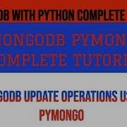 MONGODB PYMONGO COMPLETE TUTORIAL MONGODB UPDATE OPERATIONS