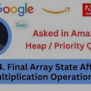 LeetCode 3264 Final Array State After K Multiplication Operations I Heap Asked In Amazon
