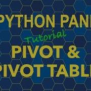 Python Pandas Pivot And Pivot Table
