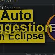 How To Get Auto Suggestion In Eclipse