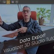 Data Export Visualizer 3D Studio Tutorial With Expert Frank