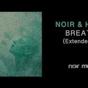 Noir Hayze Breathe Extended Mix
