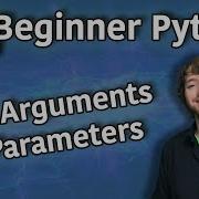Beginner Python Tutorial 84 Arguments And Parameters