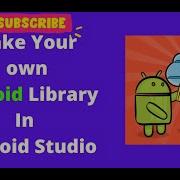 Make Your Own Android Library In Android Studio