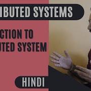 Introduction To Distributed Systems Part 1 Explained In Hindi
