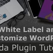 White Label And Customize WordPress Branda Plugin Tutorial