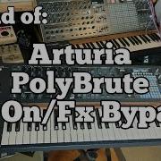 Sound Of Arturia PolyBrute Analog Synthesizer With Without Internal Effects
