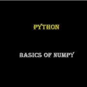 Basics Of Numpy Entering Array Arange Aggregate Functions Sum Prod Median Var Std Min Max