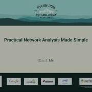 Eric J Ma Practical Network Analysis Made Simple PyCon 2016