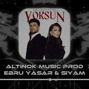 YOKSUN Ebru Yaşar Siyam Remix Altınok Apili