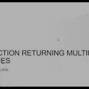 How To Return Multiple Values From A Function In Oracle Pl Sql Without Using Out Parameter