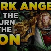 40K THE DARK ANGELS And Return Of THE LION Warhammer 40 000 Lore History