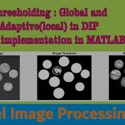 Thresholding Global And Adaptive Local In DIP And Its Implementation In MATLAB
