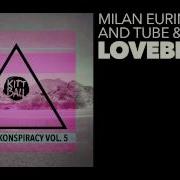 Tube Berger Milan Euringer Lovebreak Original Mix Kittball