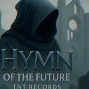TNT Records Hymn Of The Future