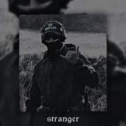Stranger MXPEX Slowed Reverb