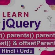 JQuery Parent ParentsUntil Closest OffsetParent Tutorial In Hindi Urdu