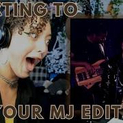 REACTING TO YOUR EDITS Finally HANNAH S COMMENTARY MICHAEL JACKSON EDITS