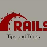Episode 118 Ruby On Rails Tips And Tricks