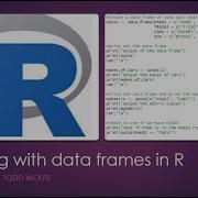 R Tutorial 8 Working With Data Frames In R