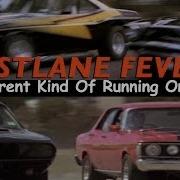 FAST LANE FEVER A Different Version Of RUNNING ON EMPTY