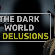 7 SHOCKING Delusions That Will Leave You Speechless