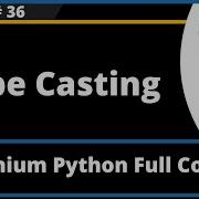 Type Casting In Python Selenium Python Session 36