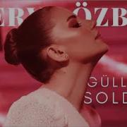 Merve Özbey Güllerim Soldu
