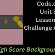 Code Org Lesson 26 Challenge High Score Background