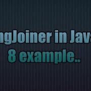 StringJoiner In Java SE 8