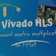 Implement Matrix Multiplication On FPGA Using Vivado HLS Step By Step Tutorial
