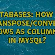 Databases How To Transpose Convert Rows As Columns In Mysql