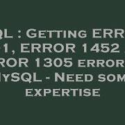SQL Getting ERROR 1701 ERROR 1452 And ERROR 1305 Errors In MySQL Need Some Expertise