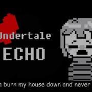 Nightcore ECHO Undertale Version